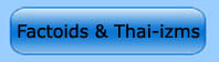 Thai-izms & Factoids